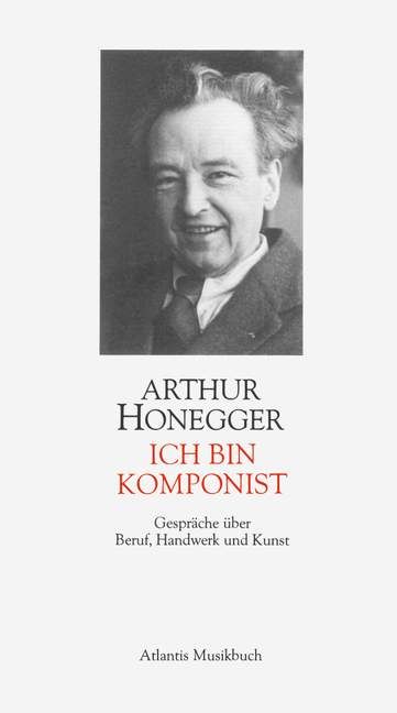 Honegger, A: Ich bin Komponist