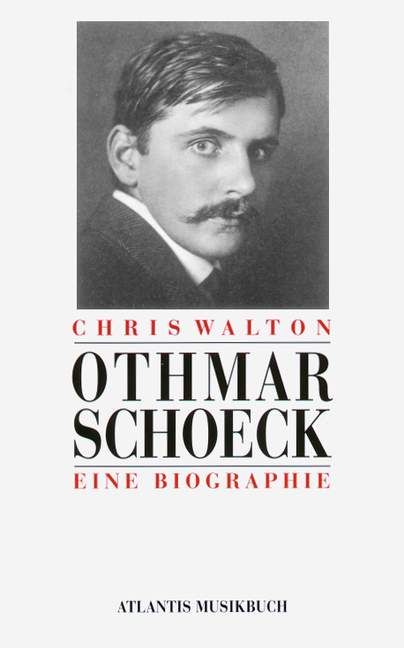 Walton, C: Othmar Schoeck