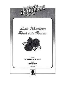 Schultze, N A W R: Lili Marleen / Drei rote Rosen