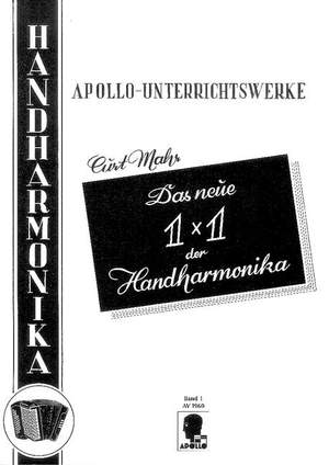 Mahr, C: Das neue 1 x 1 der Handharmonika Vol. 1