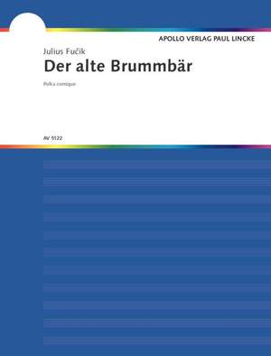 Fucik, J: Der alte Brummbär / Humoreske