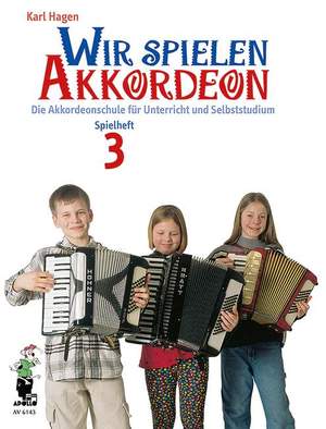Hagen, K: Wir spielen Akkordeon Spielheft 3