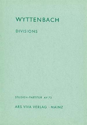 Wyttenbach, J: Divisions