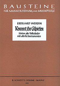 Werdin, E: Kommt ihr G'spielen
