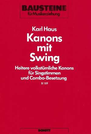 Haus, K: Kanons mit Swing