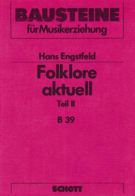 Engstfeld, H: Folklore aktuell Vol. 2: Anleitung zur Spielpraxis