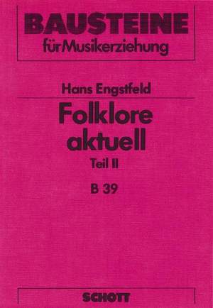 Engstfeld, H: Folklore aktuell Vol. 2: Anleitung zur Spielpraxis