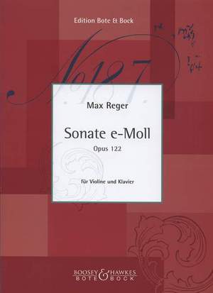 Reger: Sonata E Minor op. 122