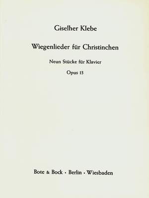 Klebe, G: Wiegenlieder für Christinchen op. 13