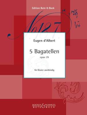 d'Albert, E: Five Bagatelles op. 29