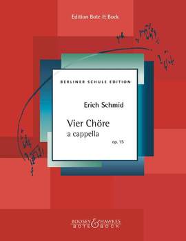 Schmid, E: Vier Chöre a cappella op. 15 Vol. 2