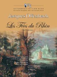 Offenbach, J: Les Fées du Rhin