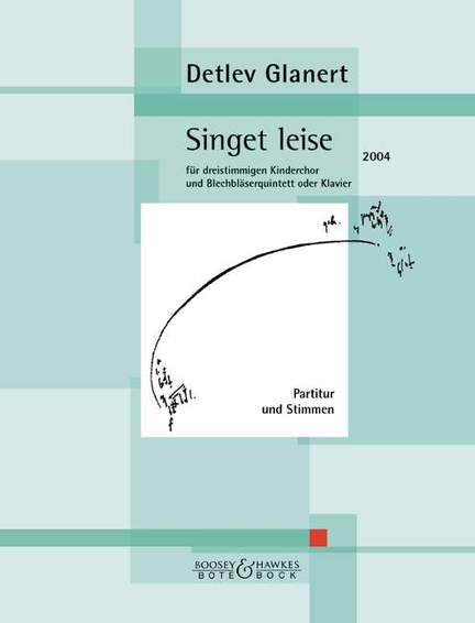 Glanert, D: Singet leise