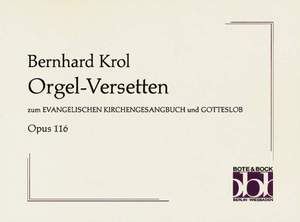 Krol, B: Orgel-Versetten op. 116