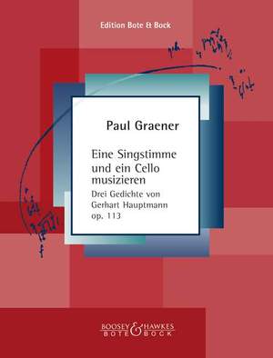 Graener, P: Eine Singstimme und ein Cello musizieren op. 113