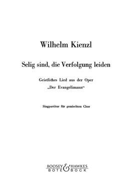 Kienzl, W: Selig sind, die Verfolgung leiden