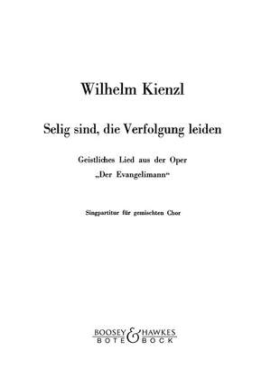 Kienzl, W: Selig sind, die Verfolgung leiden