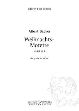 Becker, A: Weihnachts-Motette op. 84/2