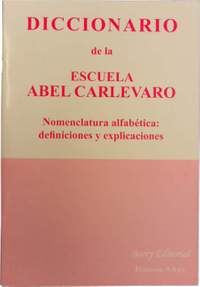 Carlevaro, A: Diccionario de la escuela Abel Carlevaro
