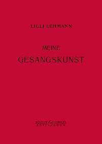 Lehmann, L: Meine Gesangskunst