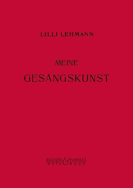 Lehmann, L: Meine Gesangskunst