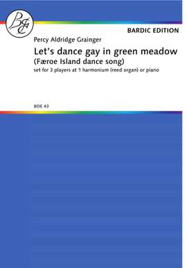 Grainger: Let's Dance Gay In Green Meadow