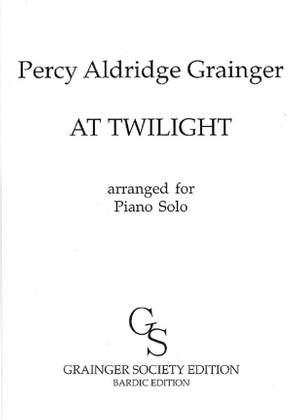 Grainger: At Twilight
