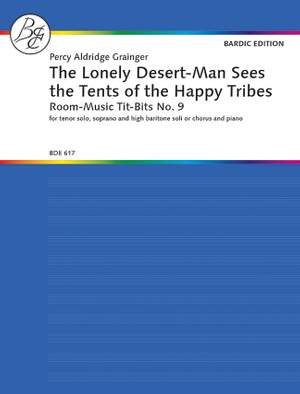 Grainger: The Lonely Desert-Man Sees the Tents of the Happy Tribes