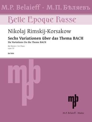 Rimsky-Korsakov, N: Six Variations on the theme B A C H op. 10