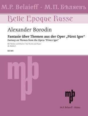 Borodin, A: Fantasy on Themes from the Opera "Prince Igor"