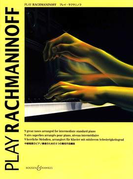 Rachmaninoff, S: Play Rachmaninoff