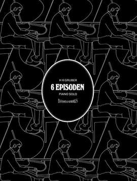 Gruber, H ( K: Sechs Episoden op. 20