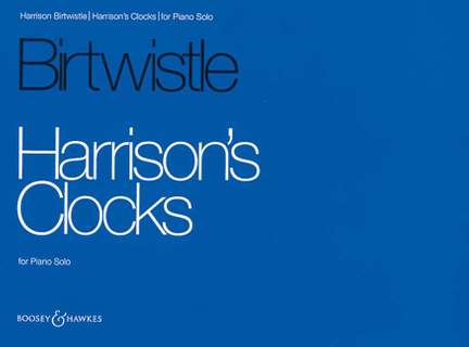 Birtwistle: Harrison's Clocks