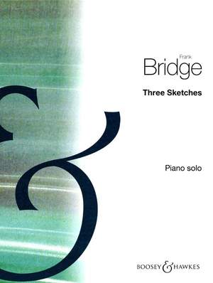 Bridge, F: Three Sketches