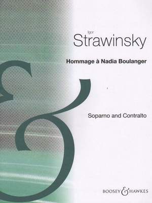 Stravinsky, I: Hommage à Nadia Boulanger