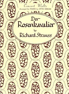 Strauss, R: Der Rosenkavalier (The Knight of the Rose) op. 59