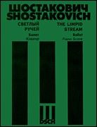 Shostakovich: The Limpid Stream op. 39