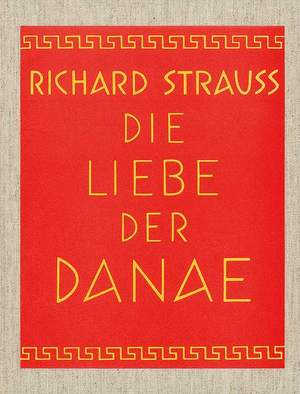 Strauss, R: Die Liebe der Danae (The Love of Danae) op. 83