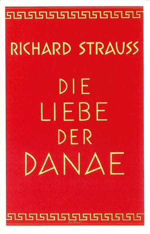 Strauss, R: Die Liebe der Danae (The Love of Danae) op. 83