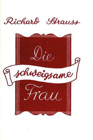 Strauss, R: Die schweigsame Frau (The Silent Woman) op. 80