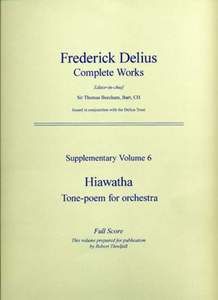 Delius, F: Hiawatha Supplementary Vol. 6