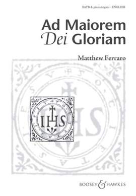 Ferraro, M: Ad Maiorem Dei Gloriam