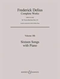 Delius, F: Sixteen Songs with Piano Vol. 18b