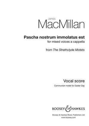 MacMillan, J: Pascha nostrum immolatus est