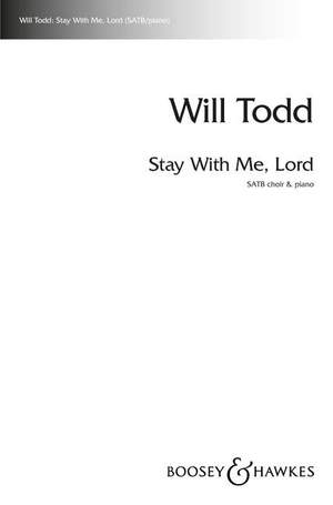 Todd, W: Stay with me, Lord