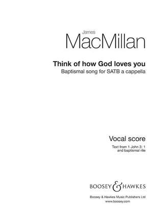 MacMillan, J: Think of how God loves you
