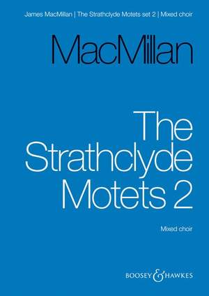 MacMillan, J: The Strathclyde Motets Vol. 2