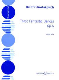 Shostakovich: Three Fantastic Dances op. 5