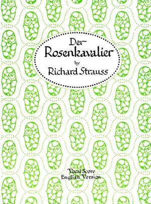Strauss, R: Der Rosenkavalier (The Knight of the Rose) op. 59