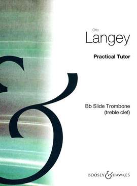 Langey: Practical Tutor for Bb Slide Trombone (Treble Clef)
